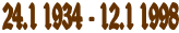 24.1 1934 - 12.1 1998